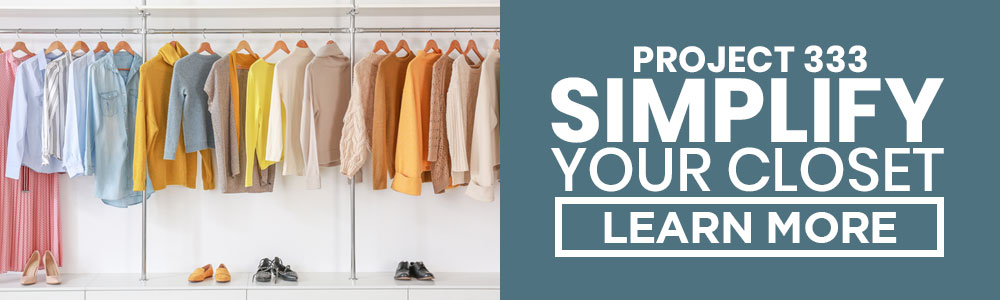 project 333 simplify your closet
