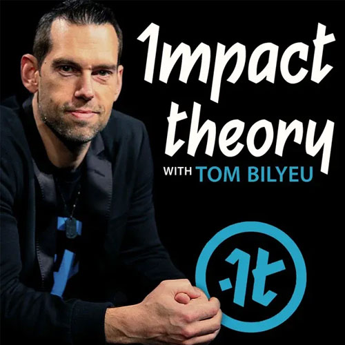 Impact Theory Podcast