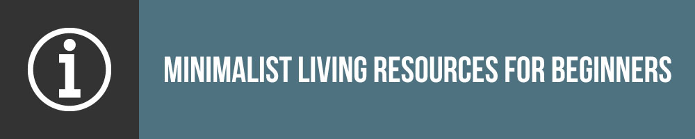 Minimalist Living Resources For Beginners