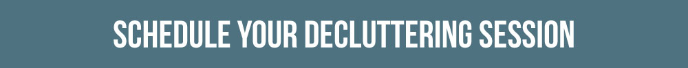 Schedule Your Decluttering Session