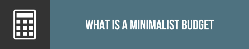 What Is A Minimalist Budget