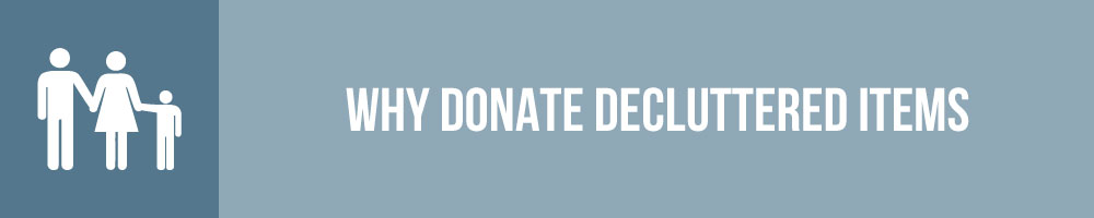 Why Donate Decluttered Items