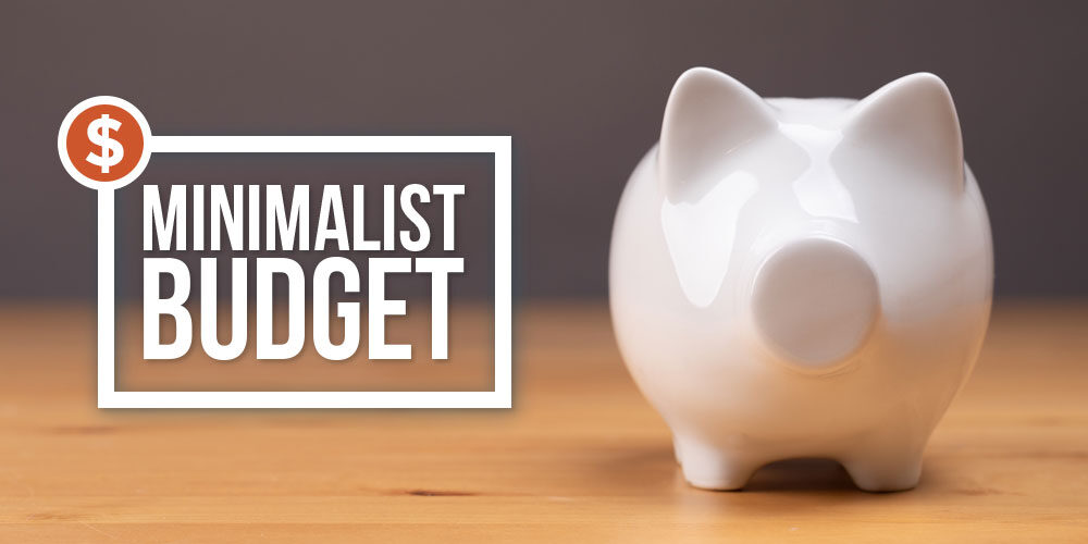 How To Create A Minimalist Budget