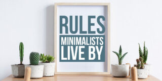 Meet The Minimalist Rules That Will Simplify Your Life