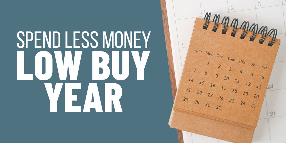 How To Spend Less Money With A Low Buy Year