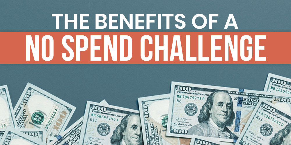 Beyond Saving Money: The Benefits Of A No Spend Challenge