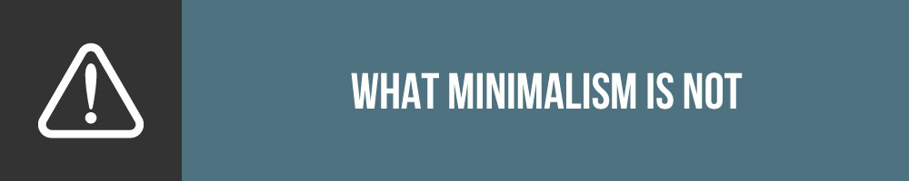 what minimalism is not