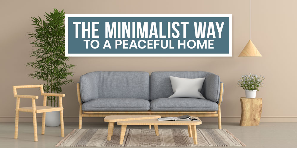 Minimalist Way To A Peaceful Home