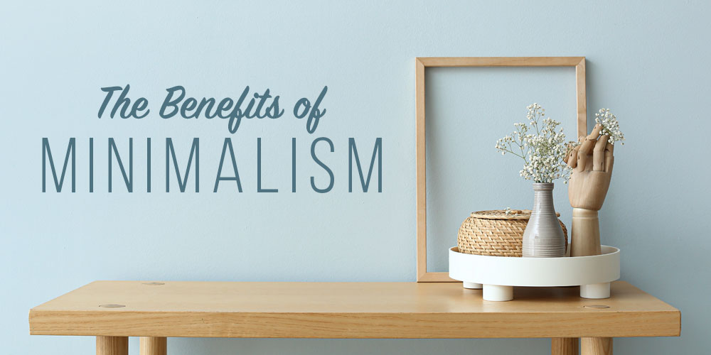 the benefits of minimalism