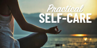 How To Make Practical Self-Care A Priority