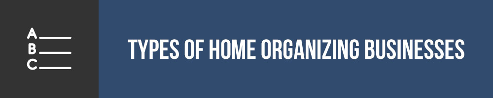 Types Of Home Organizing Businesses