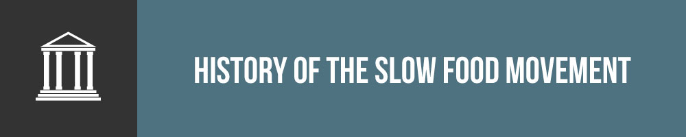 History Of The Slow Food Movement