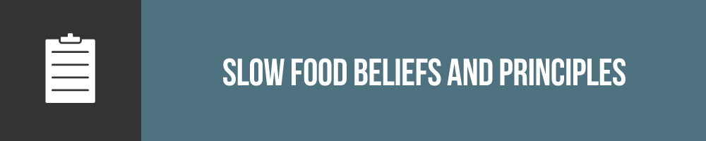 Slow Food Beliefs And Principles