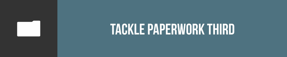 Tackle Paperwork Third