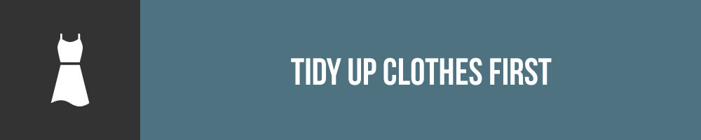 Tidy Up Clothes First