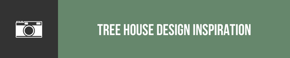 Tree House Design Inspiration