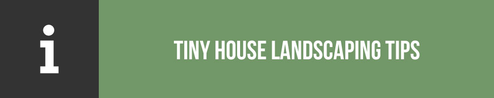 Tiny House Landscaping Tips
