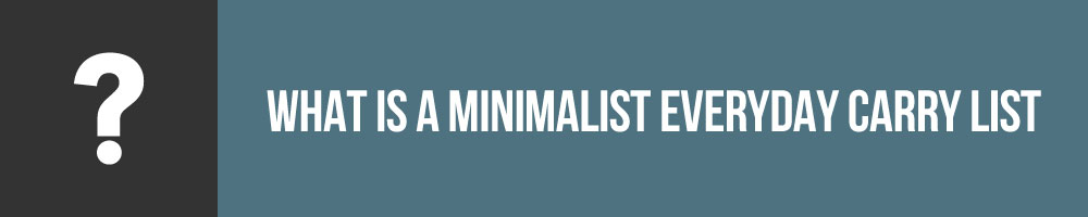 What Is A Minimalist Everyday Carry List