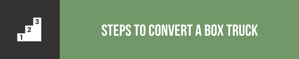 Steps To Convert A Box Truck