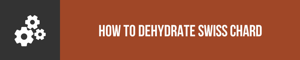 How To Dehydrate Swiss Chard