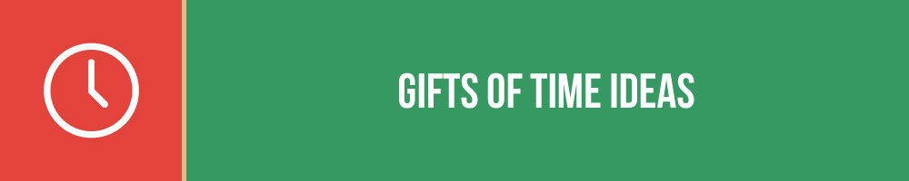 Gifts of Time Ideas