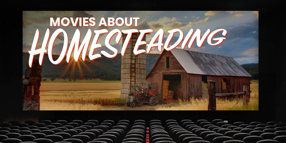 22 Movies About Homesteading To Watch